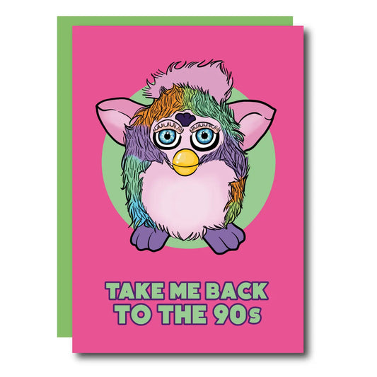 Take Me Back To the 90s Furby Greeting Card