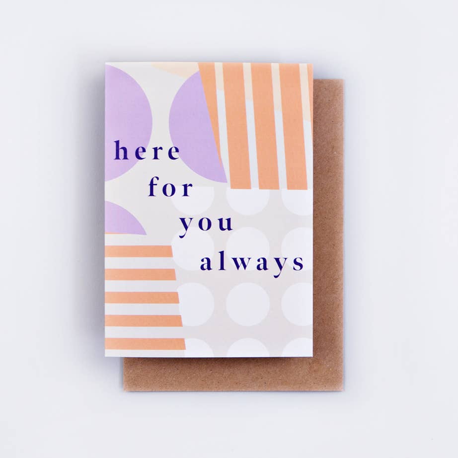 Here For You Always Card