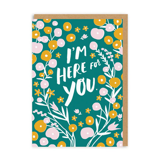 I'm Here For You Sympathy Card