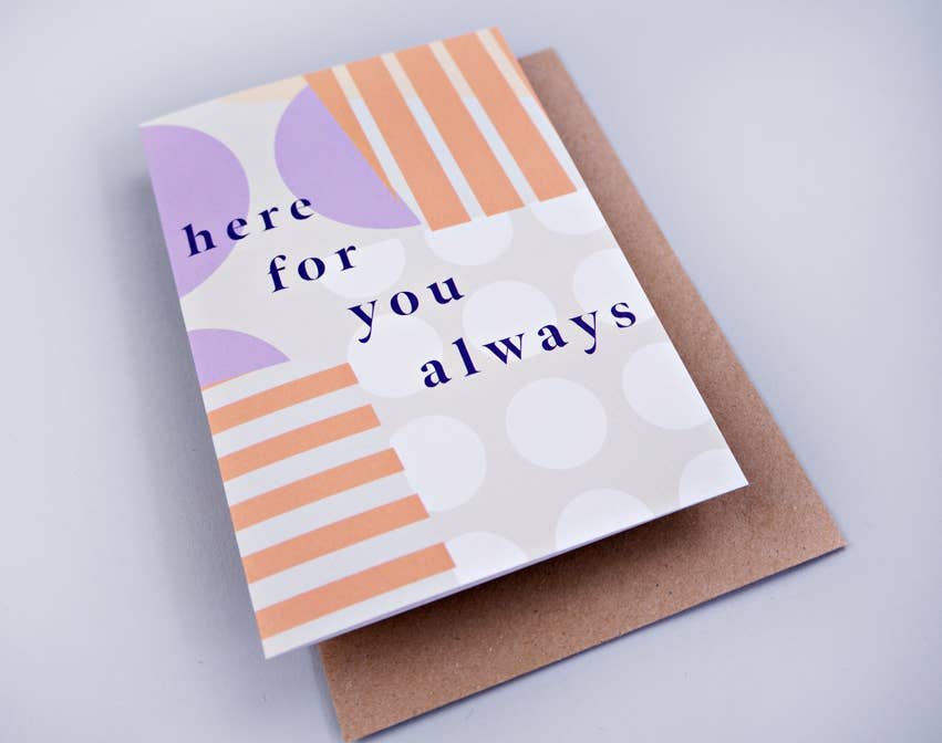 Here For You Always Card